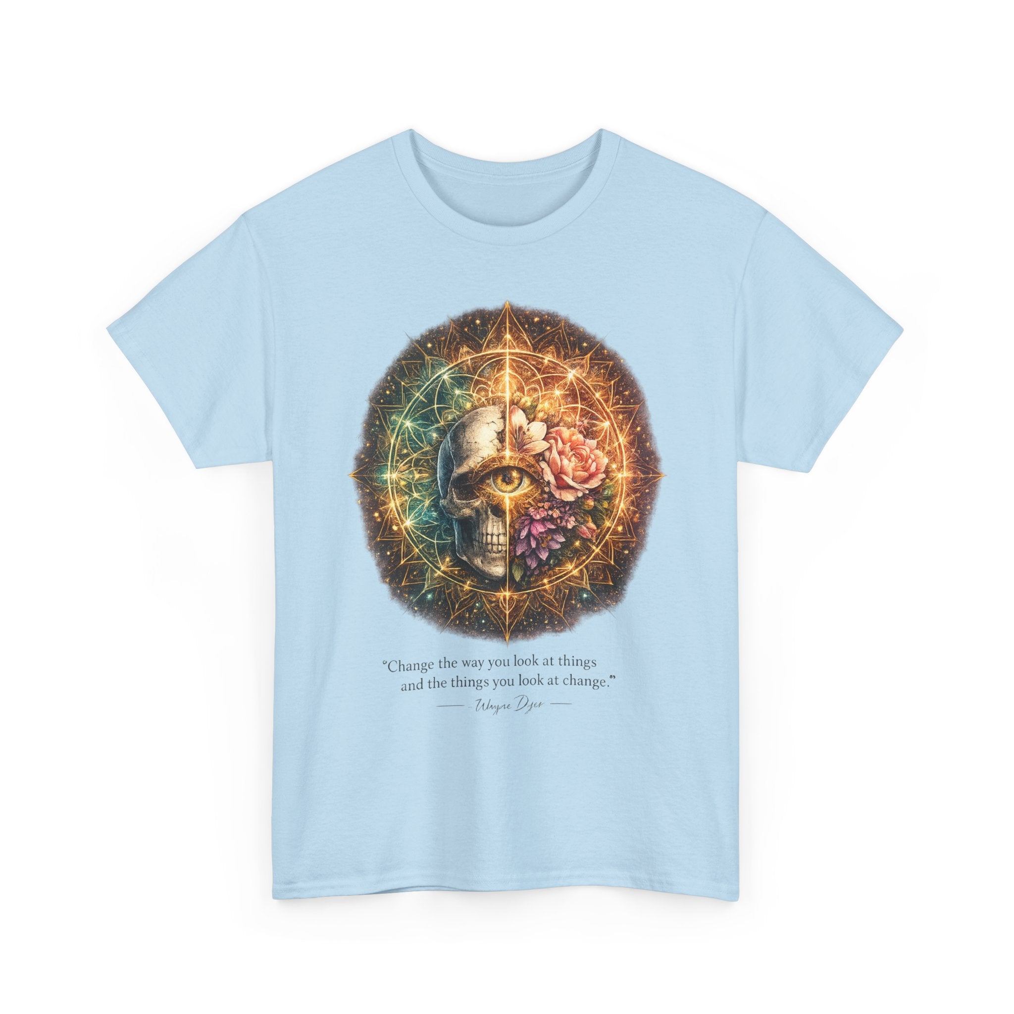 Wayne Dyer Quote T-Shirt — "Change the Way You Look at Things"