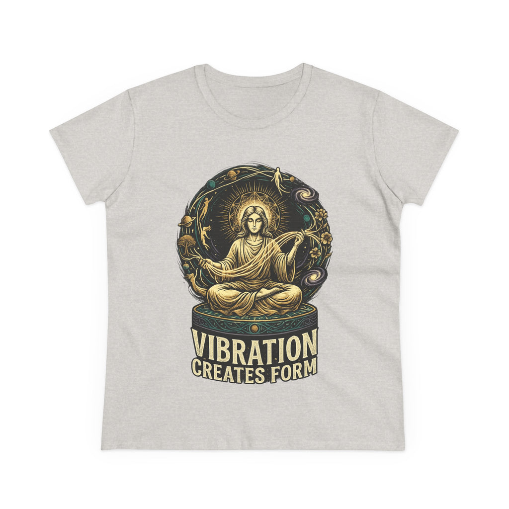 Vibration Creates Form Women's T-Shirt | Cosmic Spiritual Graphic Tee