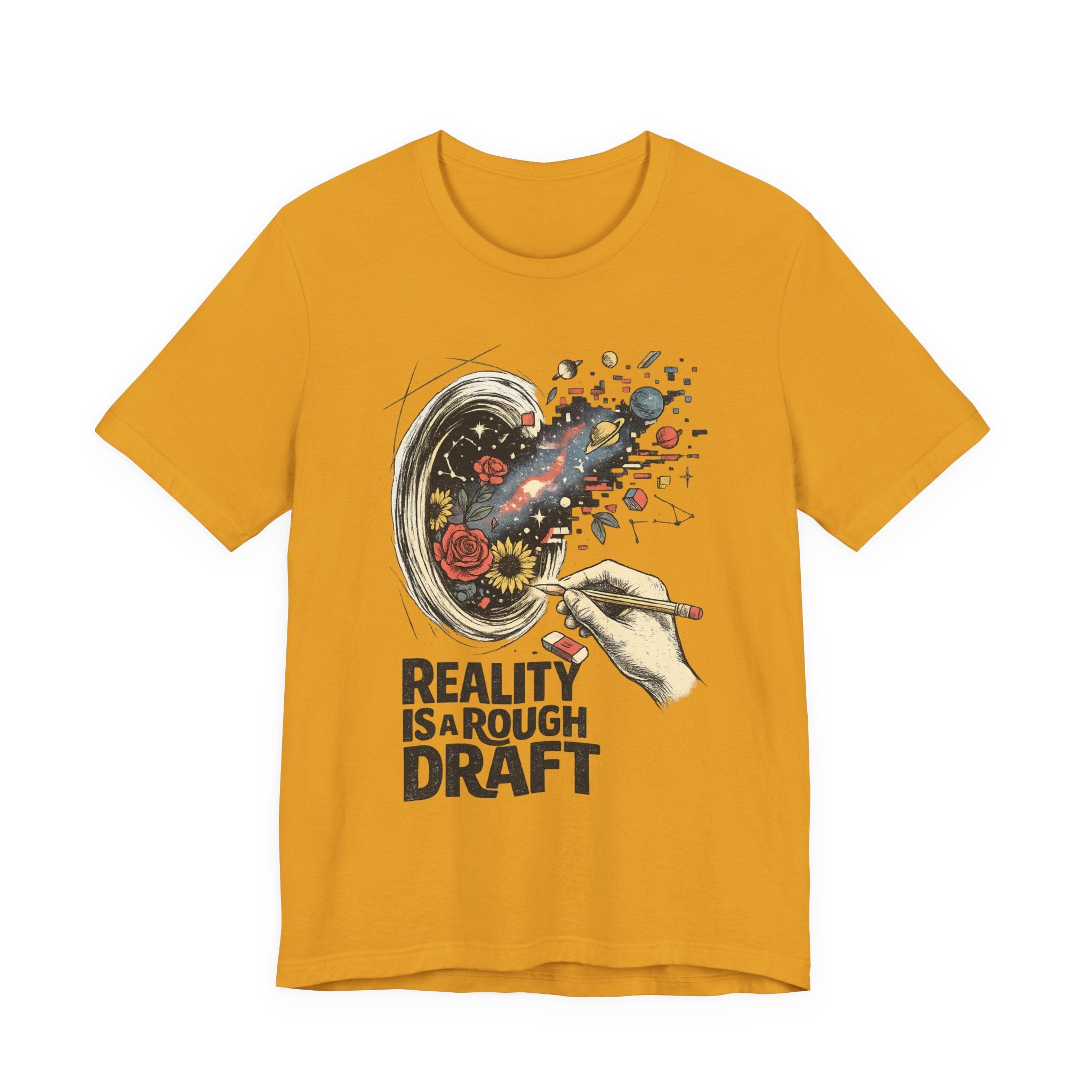 Reality Is A Rough Draft T-Shirt