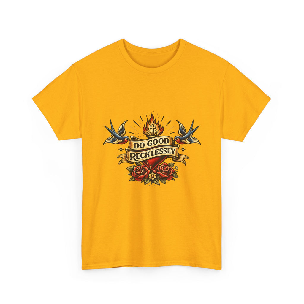 Do Good Recklessly Tee