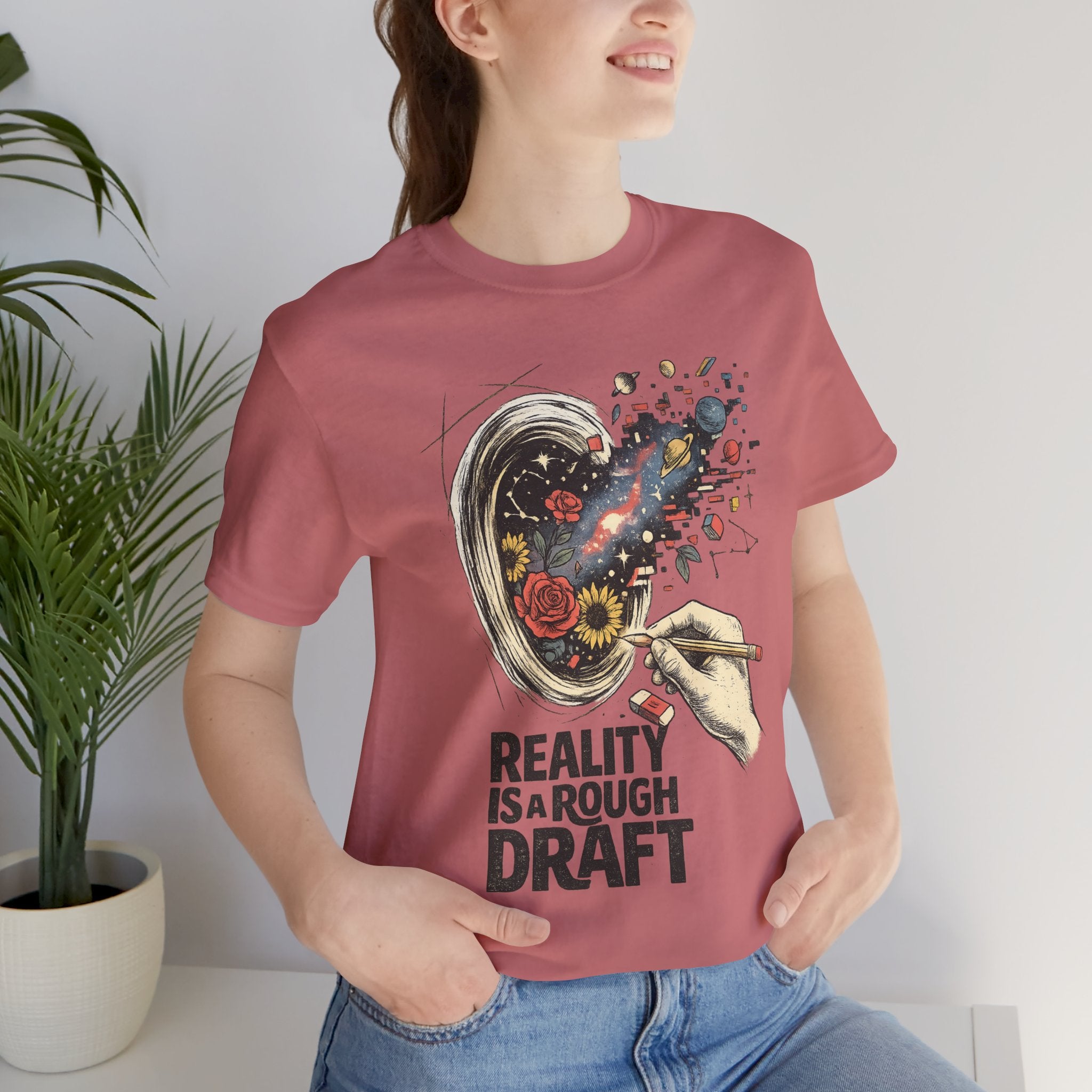 Reality Is A Rough Draft T-Shirt