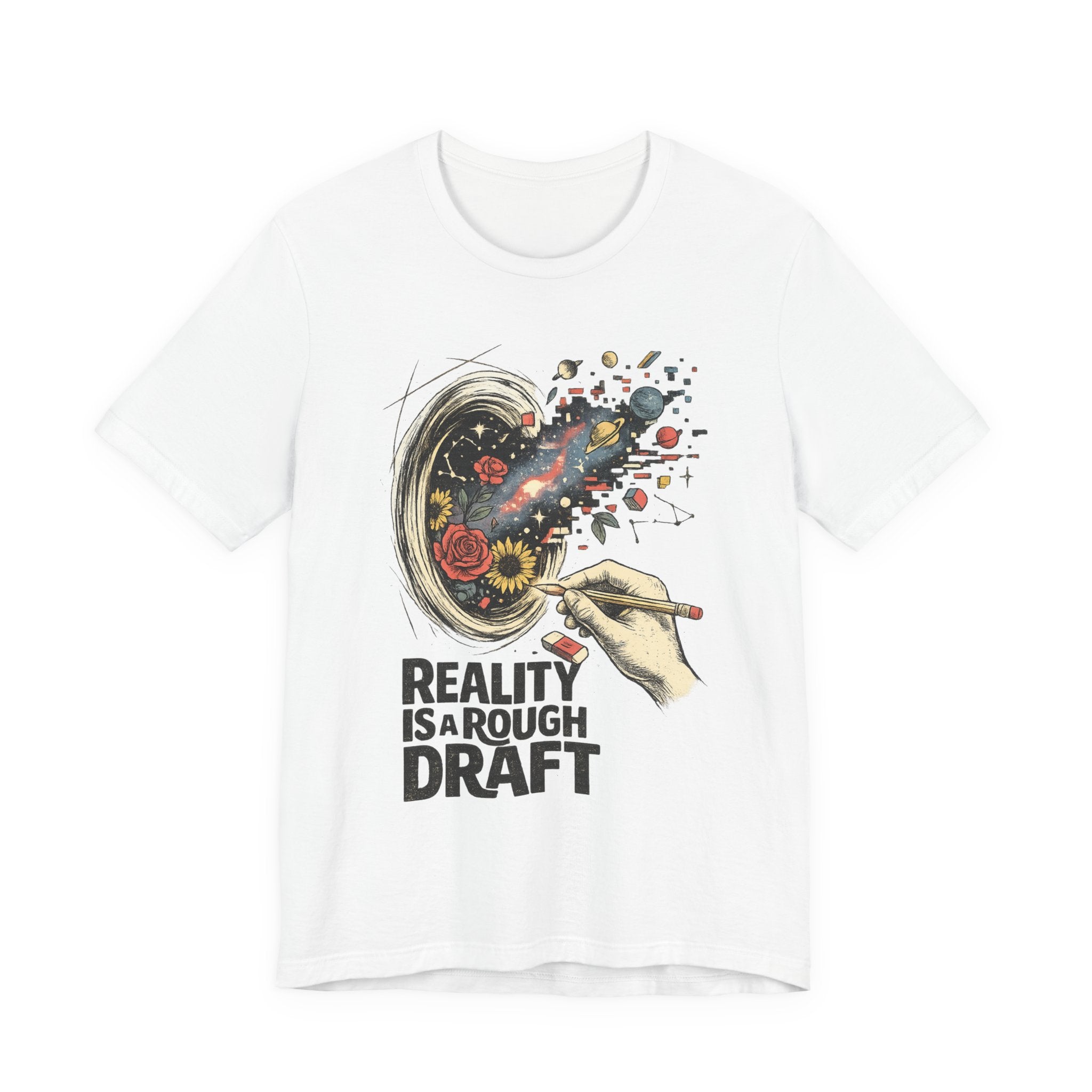Reality Is A Rough Draft T-Shirt