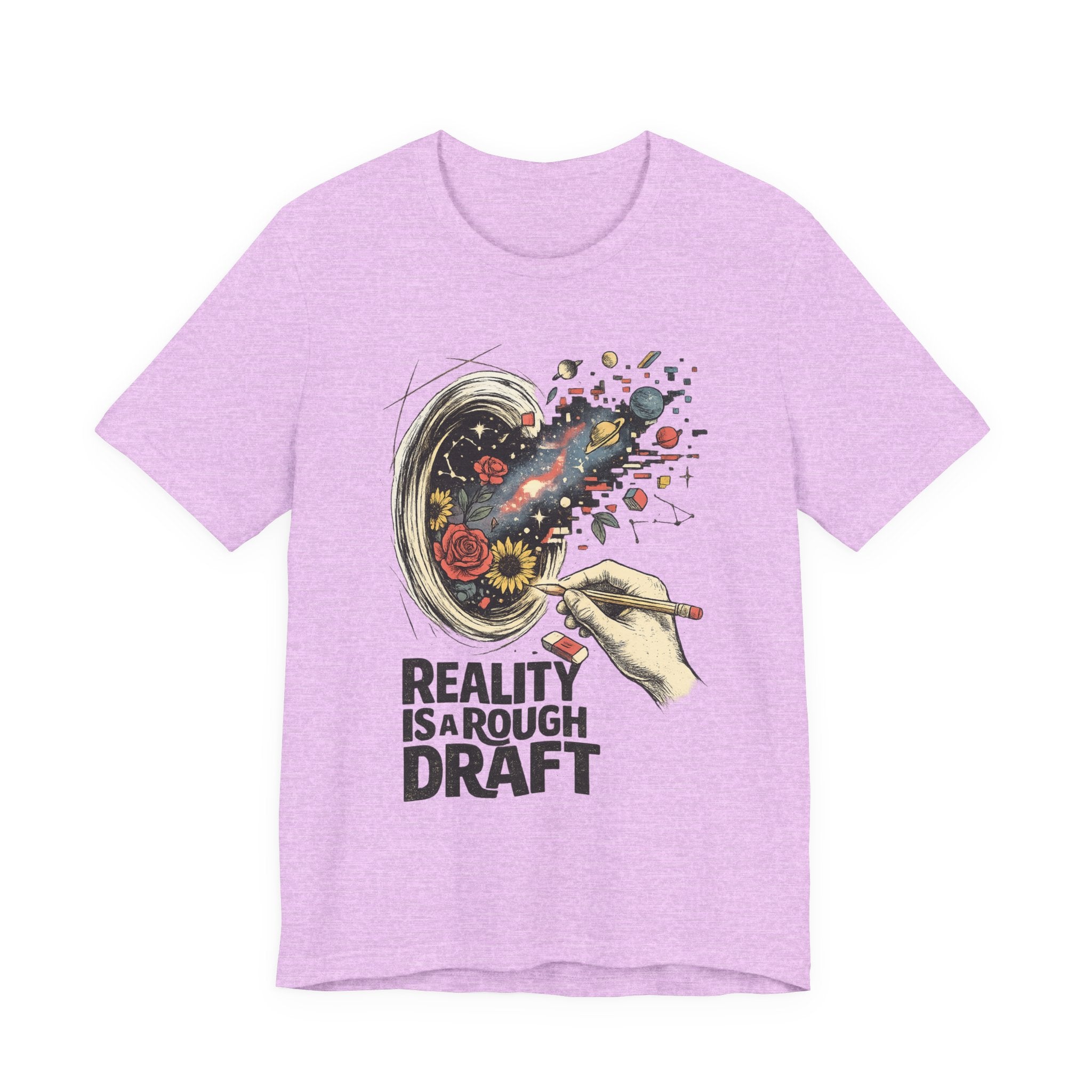 Reality Is A Rough Draft T-Shirt