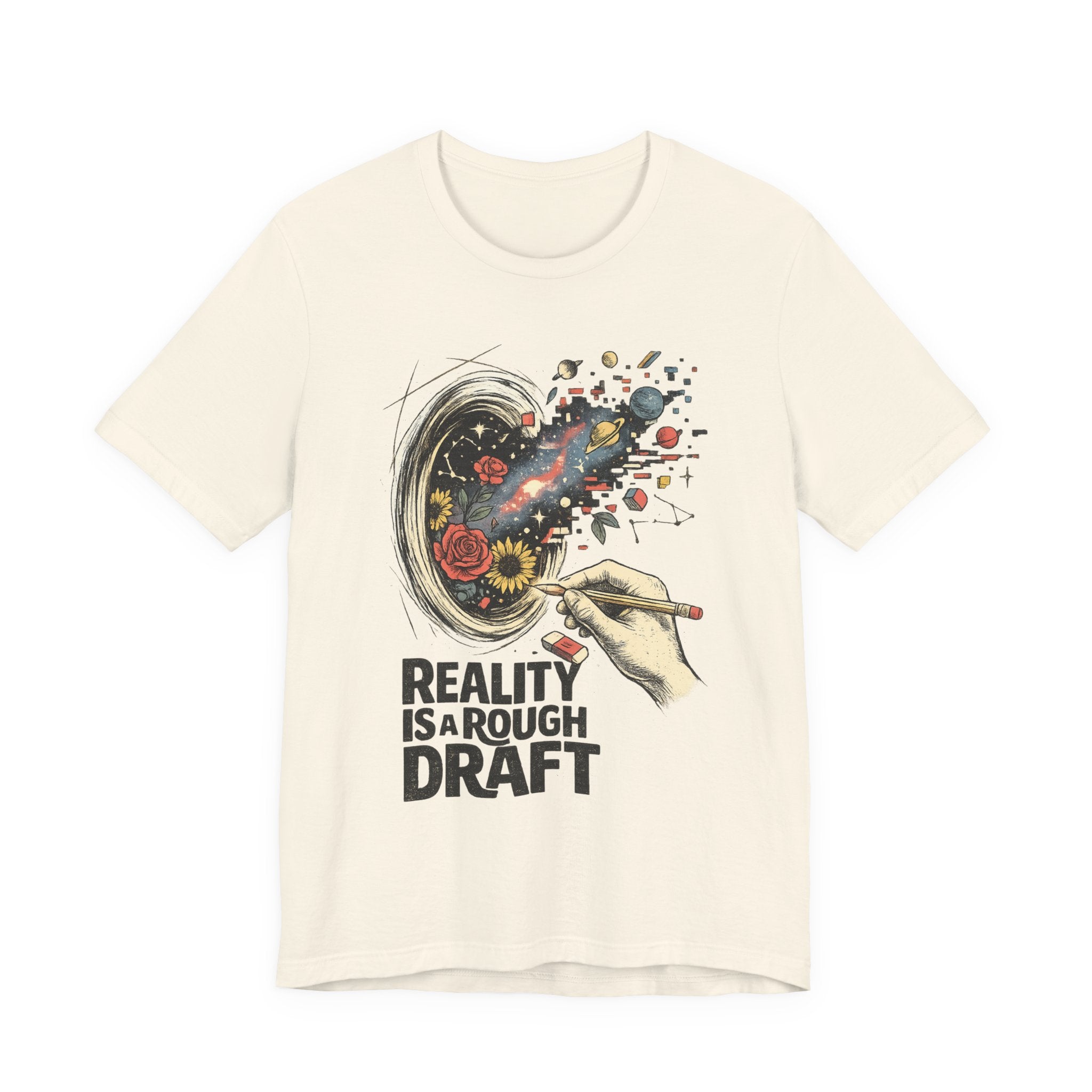 Reality Is A Rough Draft T-Shirt