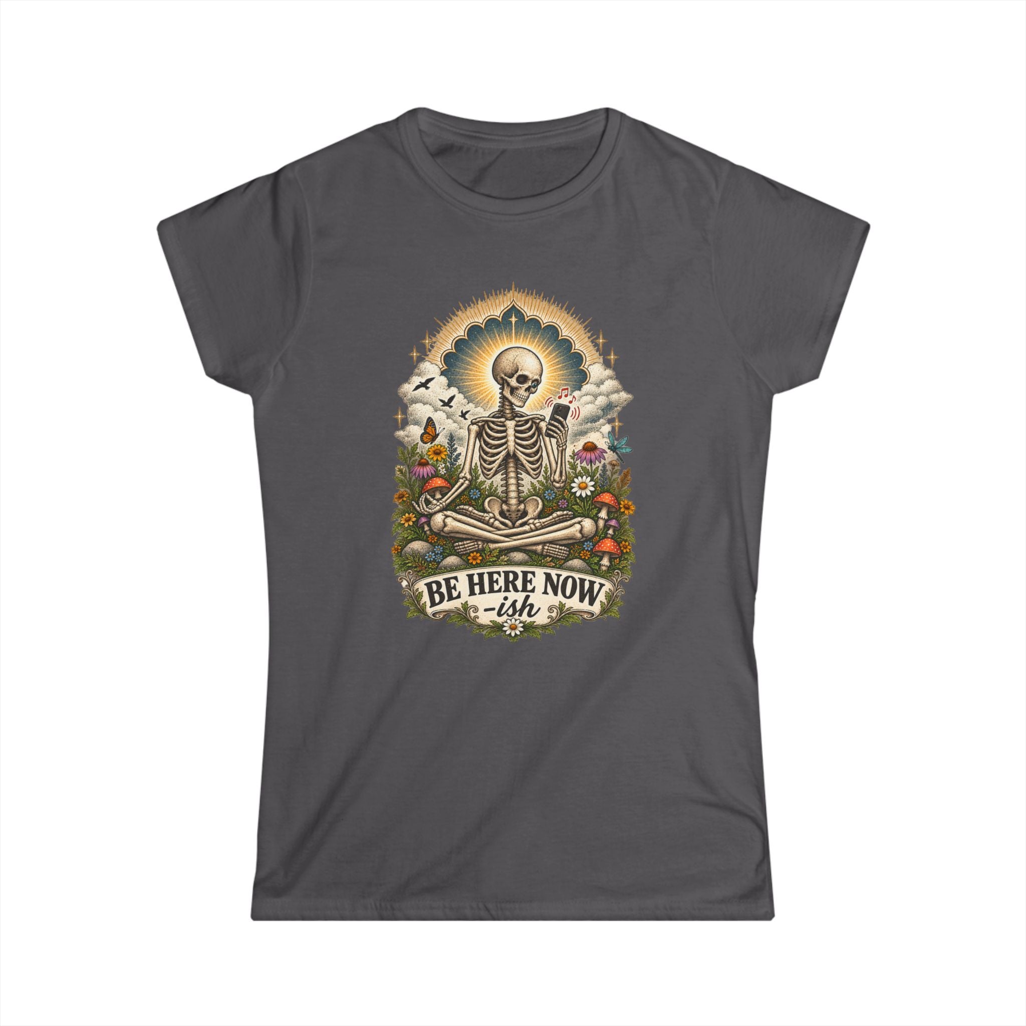 Be Here Now-ish Women's Tee – Meditation Skeleton Graphic T-Shirt