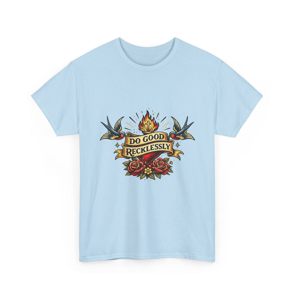 Do Good Recklessly Tee