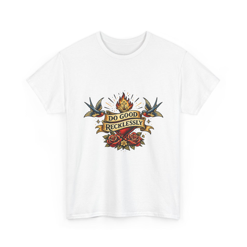 Do Good Recklessly Tee
