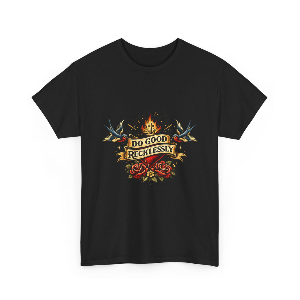 Do Good Recklessly Tee