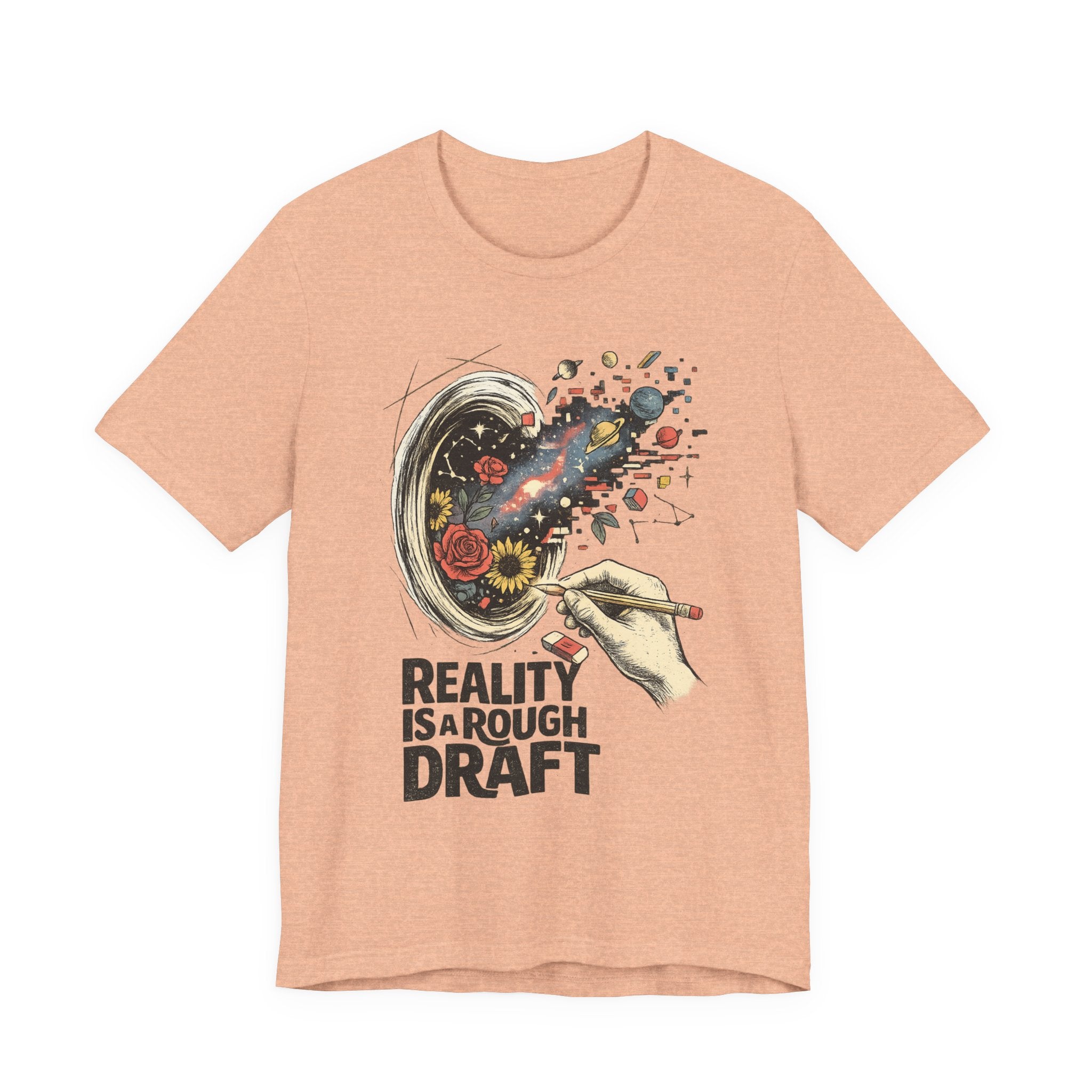 Reality Is A Rough Draft T-Shirt