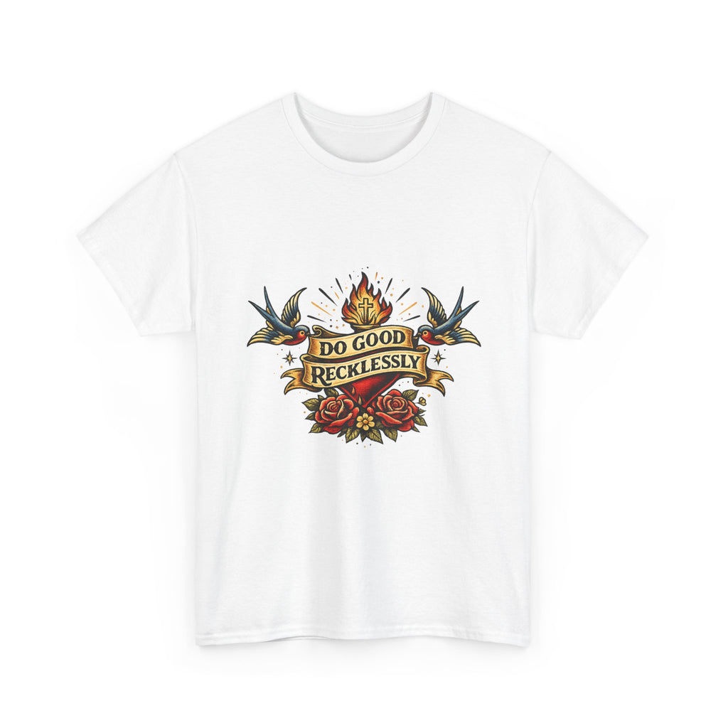 Do Good Recklessly T-Shirt