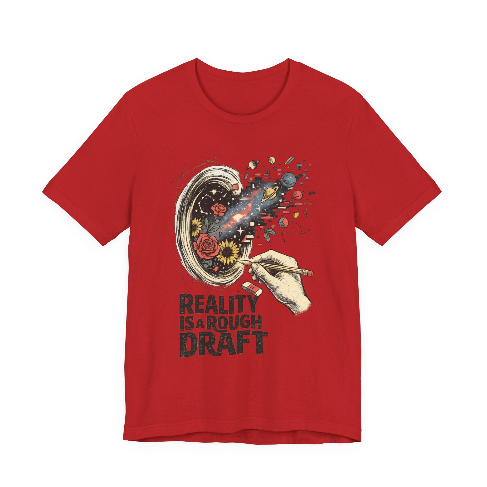 Reality Is A Rough Draft T-Shirt
