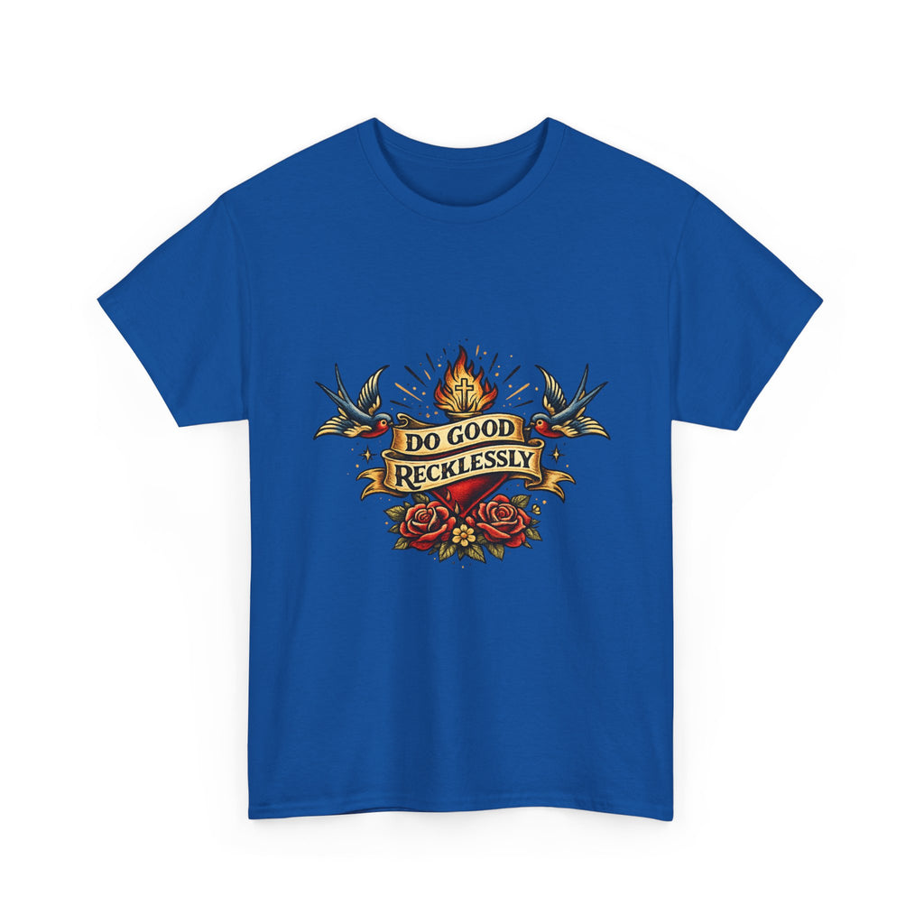 Do Good Recklessly Tee